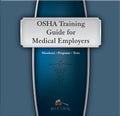 OSHA Training Guide for Medical Employers - 14th Ed. - 30th Year