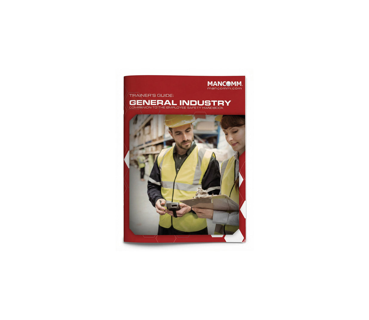 General Industry Employee Safety Handbook: Trainer's Guide